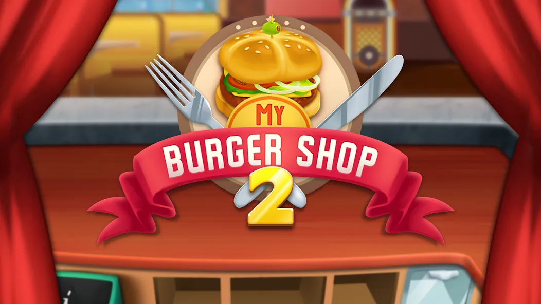 My Burger Shop 2: Food Game (Мой Бургер Шоп 2) МОД/Взлом [Много денег, Монет и Все открыто] Screenshot 5