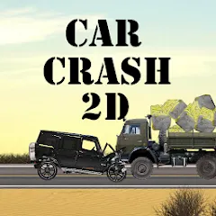 Скачать Взломанная Car Crash 2d (Много денег) на Андроид бесплатно