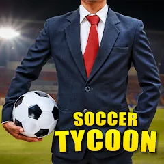 Скачать Soccer Tycoon: Football Game Мод много денег на Андроид бесплатно
